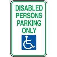 Disabled Signs - Disabled Persons Parking Only W/Picto