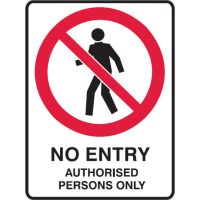Prohibition Signs - No Entry Authorised Persons Only