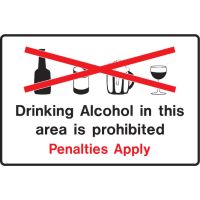 Alcohol Prohibition Signs - Drinking Alcohol In This Area Is Prohibited Penalties Apply